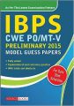 IBPS (CWE) PO/MT-V Preliminary 2015 Model Guess Papers (English) (Paperback)