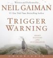 Trigger Warning CD: Short Fictions and Disturbances: Book by Neil Gaiman