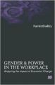 Gender and Power in the Workplace: Analysing the Impact of Economic Change (English) (Paperback): Book by Bradley Harriet