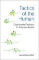 Tactics of the Human: Experimental Technics in American Fiction: Book by Laura Shackelford