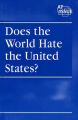 Does the World Hate the United States?: Book by Andrea C Nakaya