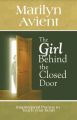 The Girl Behind the Closed Door: Book by Marilyn Avient
