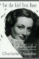 Not the Girl Next Door: Joan Crawford, a Personal Biography: Book by Charlotte Chandler