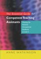 The Essential Guide for Competent Teaching Assistants: Meeting the National Occupational Standards at Level 2: Book by Anne Watkinson