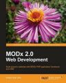 MODx 2.0 Web Development: Book by Antano Solar John