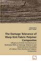The Damage Tolerance of Warp Knit Fabric Polymer Composites: Book by Kalyan Hazra