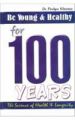Be Young & Healthy For 100 Years English(PB): Book by Dr. Pushpa Khurana