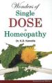WONDERS OF A SINGLE DOSE IN HOMOEOPATHY: Book by KANODIA KD