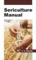 Sericulture Manual: Book by Patnaik, R K
