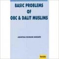Basic Problems of OBC & Dalit Muslims (English) (Paperback): Book by Ashfaq Husain Ansari