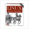 Linux Server Security, 2/E: Book by Bauer