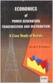 Economics of Power Generation Transmission and Distribution : A Case Study of Kerala (English) 01 Edition (Paperback): Book by Dr K V Pavithran