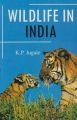 Wildlife in India: Book by Jugale, K P
