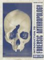 Introduction to Forensic Anthropology: A Textbook: A Textbook: Book by Steven Byers