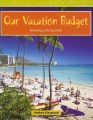 Our Vacation Budget: Working with Decimals: Book by Andrew Einspruch