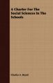A Charter For The Social Sciences In The Schools: Book by Charles A. Beard