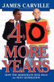40 More Years: How the Democrats Will Rule the Next Generation: Book by James Carville