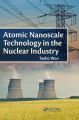 Atomic Nanoscale Technology in the Nuclear Industry: Book by Taeho Woo