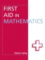First Aid in Mathematics: Book by Robert Sulley