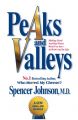 Peaks and Valleys: Making Good and Bad Times Work for You - At Work and in Life: Book by Spencer Johnson