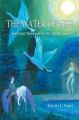 The Water of Life: Spiritual Renewal in the Fairy Tale, Revised Edition: Book by David L Hart