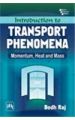 INTRODUCTION TO TRANSPORT PHENOMENA : MOMENTUM, HEAT AND MASS: Book by RAJ BODH