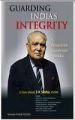 Guarding India's Integrity: A Proactive Governor Speaks: Book by Lt Gen (Retd) S.K. Sinha