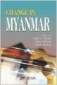 CHANGE IN MYANMAR (English): Book by Rajiv K. Bhatia Vijay Sakhuja Vikash Ranjan (Edited)