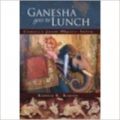 Ganesha Goes To Lunch (English) (Paperback): Book by Kapur K K