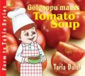 Golgappu makes Tomato Soups : Book by Tarla Dalal