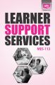 MES113 Learner Support Services (IGNOU Help book for MES-113 in English Medium): Book by GPH Panel of Experts