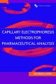 Capillary Electrophoresis Methods for Pharmaceutical Analysis: Book by George Lunn