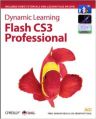 Dynamic Learning Flash CS3 Professional +DVD: Book by Fred Gerantabee