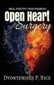 Real Poetry Raw Passion Open Heart Surgery: Book by Dyonteniece P Rice
