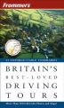 Frommer's Britain's Best-Loved Driving Tours: Book by British Automobile Association