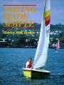 Sailing Made Simple: Book by Shirley H.M. Reekie