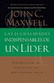 21 Cualidades Indispensables De Un Lider, Las: Book by John C. Maxwell