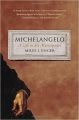 Michelangelo: A Life in Six Masterpieces (English): Book by Miles J. Unger