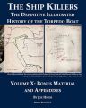 The Definitive Illustrated History of the Torpedo Boat, Volume X: Bonus Material and Appendixes: Book by Joe Hinds
