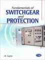 Fundamentals Of Switech Gear & Protection (UP): Book by J. B Gupta