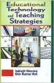 Educational Technology and Teaching Strategies, 274pp., 2014 (English): Book by S. K. Koli I. Sharma