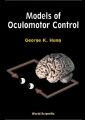 Models of Oculomotor Control: Book by George K. Hung