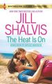The Heat Is on: Book by Jill Shalvis