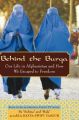 Behind the Burqa: Our Life in Afghanistan and How We Escaped to Freedom: Book by Batya Swift Yasgur