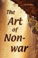 The Art of Non-War: Book by Kim Michaels