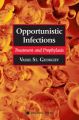 Opportunistic Infections: Treatment and Prophylaxis: Book by Vassil St. Georgiev