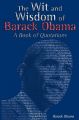 The Wit and Wisdom of Barack Obama: A Book of Quotations: Book by President Barack Obama
