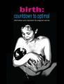 Birth: Countdown to Optimal: Information and Inspiration for Pregnant Women: Book by Sylvie Donna