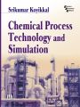 Chemical Process Technology and Simulation: Book by KOYIKKAL SRIKUMAR