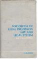 Sociology of Legal Profession, Law And Legal System The Indian Setting: Book by J.S. Gandhi